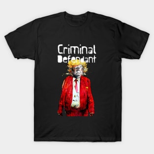 Trump: Criminal Defendant on a Dark Background T-Shirt